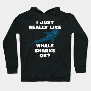 I just really like whale sharks ok? Hoodie